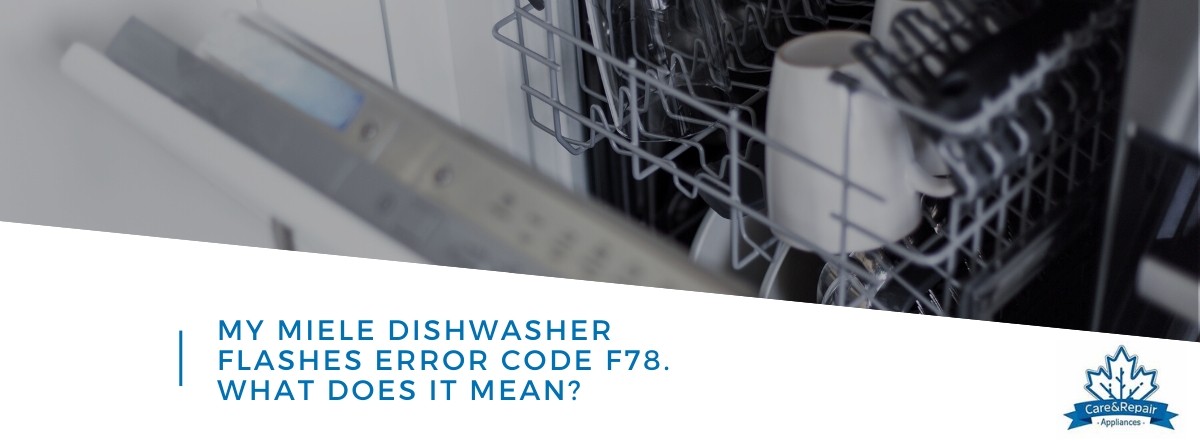 Miele Dishwasher flashes Error Code F78 